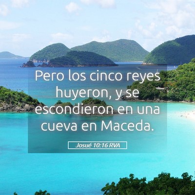 Picture 05 - Josué 10:16 RVA - Pero los cinco reyes huyeron, y se escondieron en - Bible Verse Picture