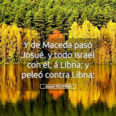 Picture 05 - Josué 10:29 RVA - Y de Maceda pasó Josué, y todo Israel con él, - Bible Verse Picture