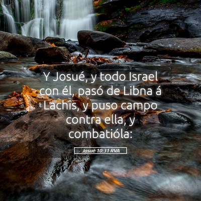 Picture 05 - Josué 10:31 RVA - Y Josué, y todo Israel con él, pasó de Libna - Bible Verse Picture