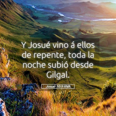 Picture 05 - Josué 10:9 RVA - Y Josué vino á ellos de repente, toda la noche - Bible Verse Picture