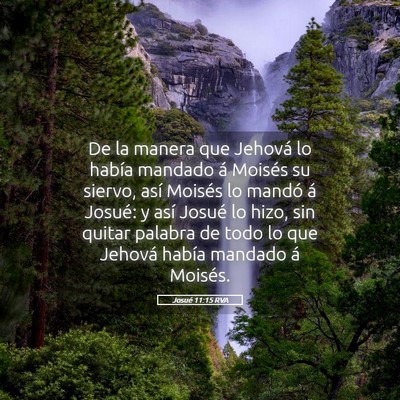 Picture 05 - Josué 11:15 RVA - De la manera que Jehová lo había mandado á - Bible Verse Picture