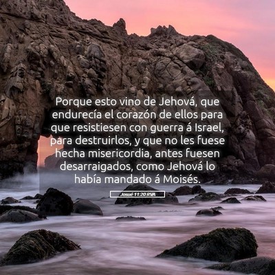 Picture 05 - Josué 11:20 RVA - Porque esto vino de Jehová, que endurecía el - Bible Verse Picture