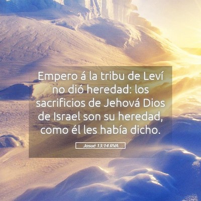 Picture 05 - Josué 13:14 RVA - Empero á la tribu de Leví no dió heredad: los - Bible Verse Picture