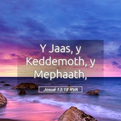 Picture 05 - Josué 13:18 RVA - Y Jaas, y Keddemoth, y - Bible Verse Picture