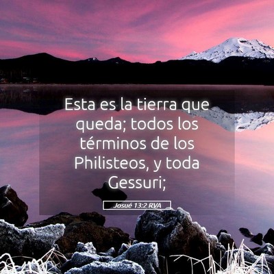 Picture 05 - Josué 13:2 RVA - Esta es la tierra que queda; todos los términos - Bible Verse Picture