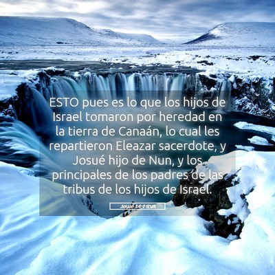 Picture 05 - Josué 14:1 RVA - ESTO pues es lo que los hijos de Israel tomaron - Bible Verse Picture