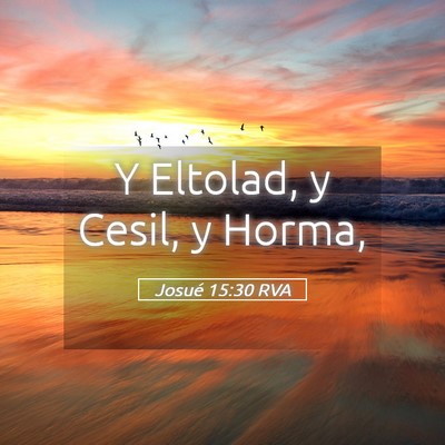 Picture 05 - Josué 15:30 RVA - Y Eltolad, y Cesil, y - Bible Verse Picture