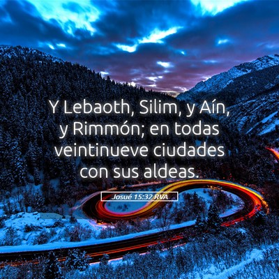 Picture 05 - Josué 15:32 RVA - Y Lebaoth, Silim, y Aín, y Rimmón; en todas - Bible Verse Picture