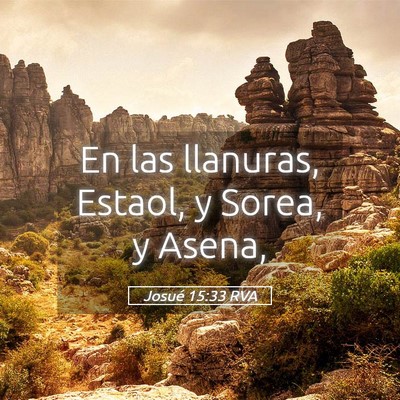 Picture 05 - Josué 15:33 RVA - En las llanuras, Estaol, y Sorea, y - Bible Verse Picture