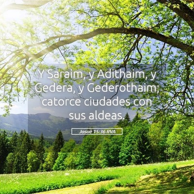 Picture 05 - Josué 15:36 RVA - Y Saraim, y Adithaim, y Gedera, y Gederothaim; - Bible Verse Picture
