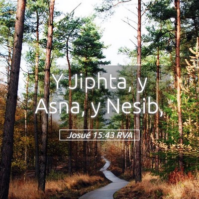Picture 05 - Josué 15:43 RVA - Y Jiphta, y Asna, y - Bible Verse Picture