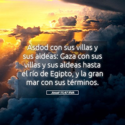 Picture 05 - Josué 15:47 RVA - Asdod con sus villas y sus aldeas: Gaza con sus - Bible Verse Picture