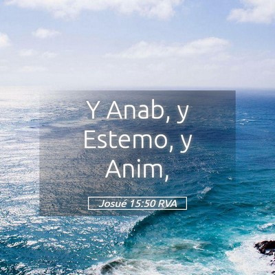 Picture 05 - Josué 15:50 RVA - Y Anab, y Estemo, y - Bible Verse Picture