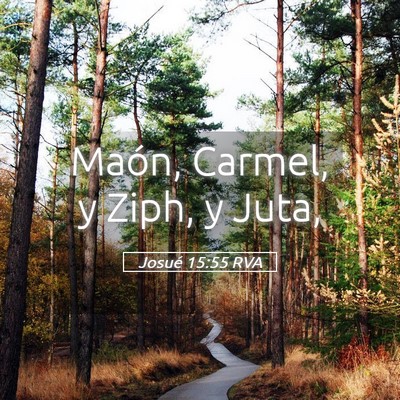Picture 05 - Josué 15:55 RVA - Maón, Carmel, y Ziph, y - Bible Verse Picture