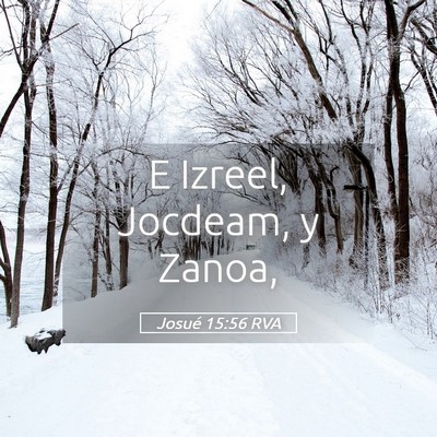 Picture 05 - Josué 15:56 RVA - E Izreel, Jocdeam, y - Bible Verse Picture