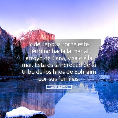 Picture 05 - Josué 16:8 RVA - Y de Tappua torna este término hacia la mar al - Bible Verse Picture