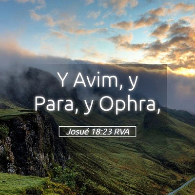 Picture 05 - Josué 18:23 RVA - Y Avim, y Para, y - Bible Verse Picture