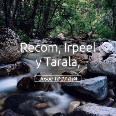 Picture 05 - Josué 18:27 RVA - Recom, Irpeel y - Bible Verse Picture