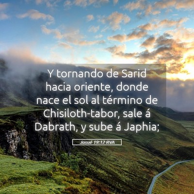 Picture 05 - Josué 19:12 RVA - Y tornando de Sarid hacia oriente, donde nace el - Bible Verse Picture