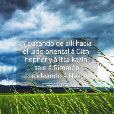 Picture 05 - Josué 19:13 RVA - Y pasando de allí hacia el lado oriental á - Bible Verse Picture