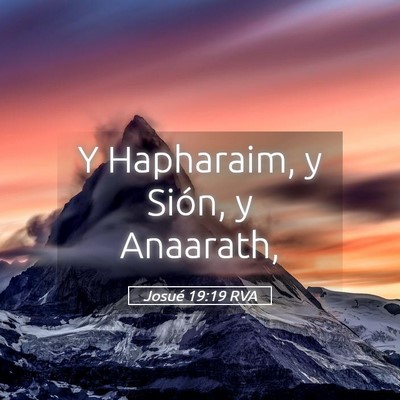 Picture 05 - Josué 19:19 RVA - Y Hapharaim, y Sión, y - Bible Verse Picture