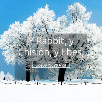 Picture 05 - Josué 19:20 RVA - Y Rabbit, y Chisión, y - Bible Verse Picture