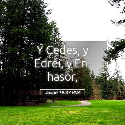 Picture 05 - Josué 19:37 RVA - Y Cedes, y Edrei, y - Bible Verse Picture
