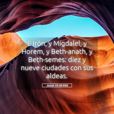 Picture 05 - Josué 19:38 RVA - E Irón, y Migdalel, y Horem, y Beth-anath, y - Bible Verse Picture