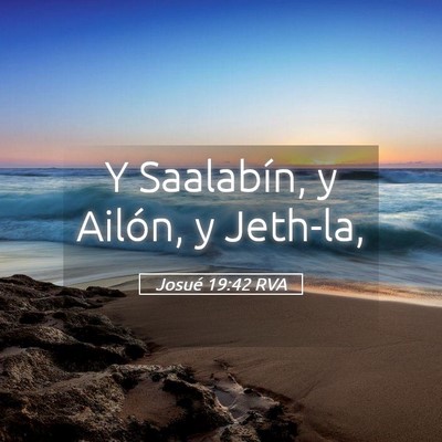 Picture 05 - Josué 19:42 RVA - Y Saalabín, y Ailón, y - Bible Verse Picture