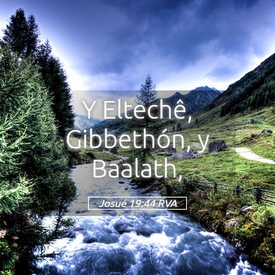 Picture 05 - Josué 19:44 RVA - Y Eltechê, Gibbethón, y - Bible Verse Picture