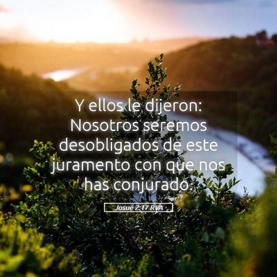 Picture 05 - Josué 2:17 RVA - Y ellos le dijeron: Nosotros seremos desobligados - Bible Verse Picture