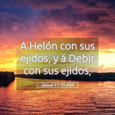 Picture 05 - Josué 21:15 RVA - A Helón con sus ejidos, y á Debir con sus - Bible Verse Picture