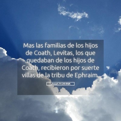 Picture 05 - Josué 21:20 RVA - Mas las familias de los hijos de Coath, Levitas, - Bible Verse Picture