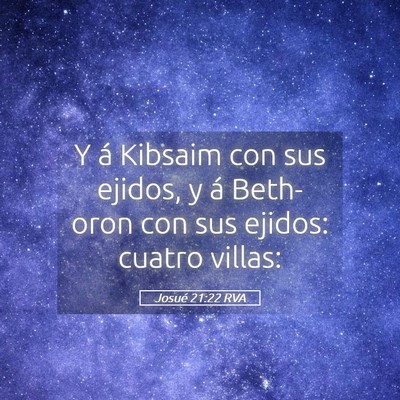 Picture 05 - Josué 21:22 RVA - Y á Kibsaim con sus ejidos, y á Beth-oron con - Bible Verse Picture