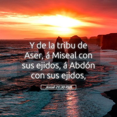 Picture 05 - Josué 21:30 RVA - Y de la tribu de Aser, á Miseal con sus ejidos, - Bible Verse Picture