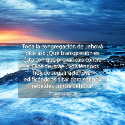Picture 05 - Josué 22:16 RVA - Toda la congregación de Jehová dice así: - Bible Verse Picture