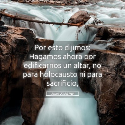 Picture 05 - Josué 22:26 RVA - Por esto dijimos: Hagamos ahora por edificarnos - Bible Verse Picture
