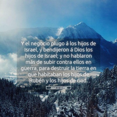 Picture 05 - Josué 22:33 RVA - Y el negocio plugo á los hijos de Israel, y - Bible Verse Picture