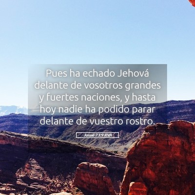 Picture 05 - Josué 23:9 RVA - Pues ha echado Jehová delante de vosotros - Bible Verse Picture