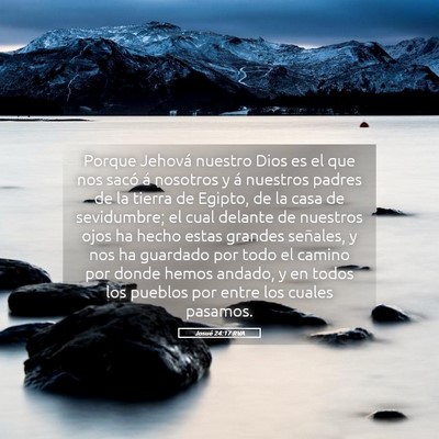Picture 05 - Josué 24:17 RVA - Porque Jehová nuestro Dios es el que nos sacó - Bible Verse Picture