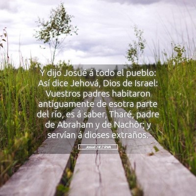Picture 05 - Josué 24:2 RVA - Y dijo Josué á todo el pueblo: Así dice - Bible Verse Picture