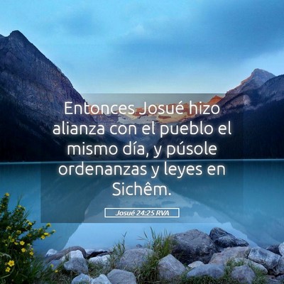 Picture 05 - Josué 24:25 RVA - Entonces Josué hizo alianza con el pueblo el - Bible Verse Picture