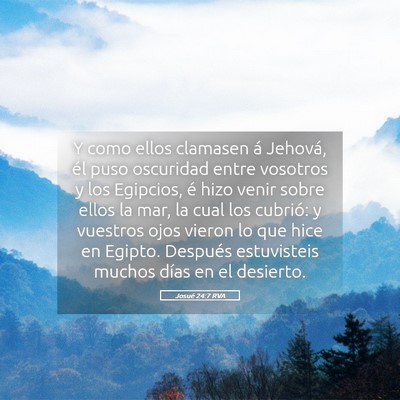 Picture 05 - Josué 24:7 RVA - Y como ellos clamasen á Jehová, él puso - Bible Verse Picture