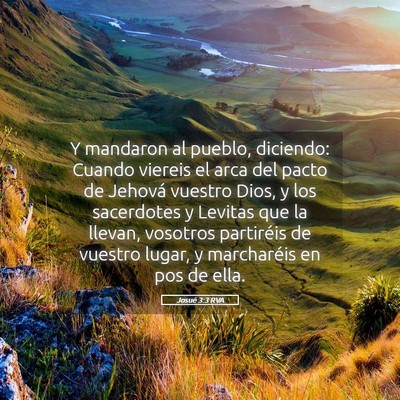 Picture 05 - Josué 3:3 RVA - Y mandaron al pueblo, diciendo: Cuando viereis el - Bible Verse Picture