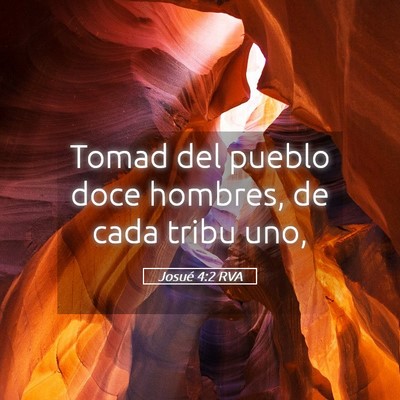 Picture 05 - Josué 4:2 RVA - Tomad del pueblo doce hombres, de cada tribu - Bible Verse Picture
