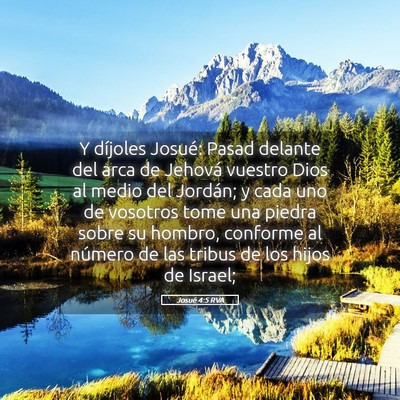 Picture 05 - Josué 4:5 RVA - Y díjoles Josué: Pasad delante del arca de - Bible Verse Picture