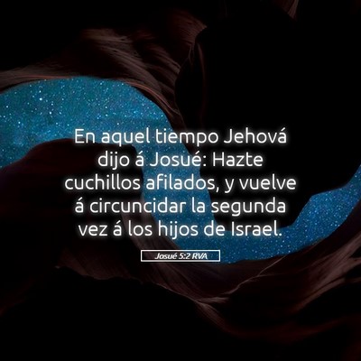 Picture 05 - Josué 5:2 RVA - En aquel tiempo Jehová dijo á Josué: Hazte - Bible Verse Picture
