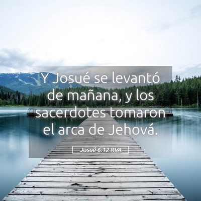 Picture 05 - Josué 6:12 RVA - Y Josué se levantó de mañana, y los sacerdotes - Bible Verse Picture