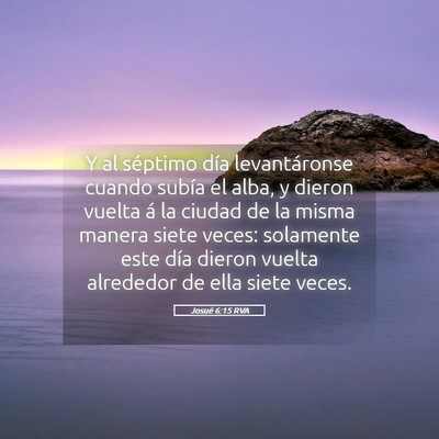 Picture 05 - Josué 6:15 RVA - Y al séptimo día levantáronse cuando subía el - Bible Verse Picture