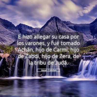 Picture 05 - Josué 7:18 RVA - E hizo allegar su casa por los varones, y fué - Bible Verse Picture